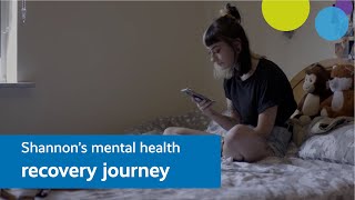 Shannons mental health recovery journey [upl. by Noxas139]