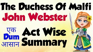 The Duchess Of Malfi Hindi  John Webster  Act Wise Summary And Analysis  English literature [upl. by Fablan]