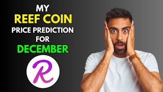 My REEF COIN Price Prediction for DECEMBER [upl. by Ahsina]