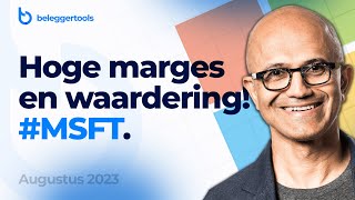 Aandeel Microsoft MSFT  Augustus 2023  Analyse en waardering [upl. by Jc166]