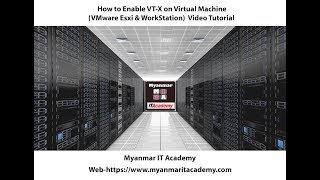 06How to Enable VT X on Virtual Machine VMWare Esxi amp WorkStation Video Tutorial [upl. by Aniroz]