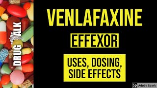 Venlafaxine Effexor  Uses Dosing Side Effects [upl. by Novanod663]