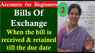 54 quotBills Of Exchangequot  When the bill is received amp retained till the due date [upl. by Eevets]