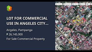 LOT FOR COMMERCIAL USE IN ANGELES CITY NEAR IMEREX HOTEL DOWNTOWN PAMPANGA [upl. by Columbyne]