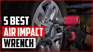 Top 5 Best Air Impact Wrench in 2023 Reviews [upl. by Anidam]