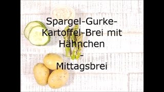 SpargelGurkeKartoffelBrei mit Hähnchen  Mittagsbrei  Babybrei Rezept ab 8 Monaten [upl. by Kreegar]