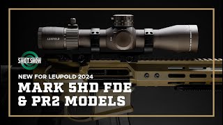 New Leupold Mark 5HD FDE amp PR2 Models  Shot Show 2024 [upl. by Rolf]