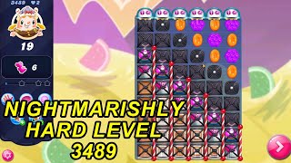 Candy Crush Saga Level 3489  Nightmarishly Hard Level  No Boosters  1 Star 🌟 [upl. by Nothgierc34]