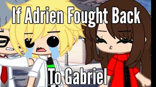 If Adrien Finally Fought Back To Gabriel  GachaSkits  Miraculous Ladybug [upl. by Nivla]