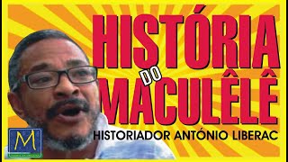 História do Maculêlê  Pelo Historiador António Liberac [upl. by Alien]