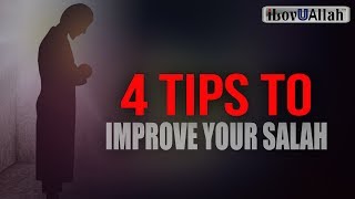 4 Tips To Improve Your Salah [upl. by Ahtennek]