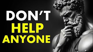 The Dark Side of Helping Others  10 SURPRISING Ways It Can HARM YOU Stoicism [upl. by Aryl586]