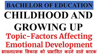 Factors Affecting Emotional Development भावनात्मक विकास को प्रभावित करने वाले कारक factors new [upl. by Margarida]