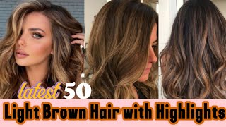 latest 50 Light Brown HairColor idess with Highlights and Lowlights Trendy highlights 2024 hair [upl. by Frech]