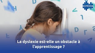 La dyslexie estelle un obstacle à lapprentissage [upl. by Ym]