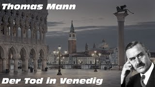 Thomas Mann  Der Tod in Venedig Werkkunde  Wissen kompakt [upl. by Adnael942]