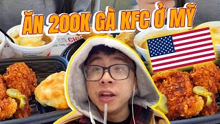 Vlog Tân 1 Cú Ăn 200k gà KFC ở Mỹ thì khác gì Việt Nam [upl. by Dlorrej776]