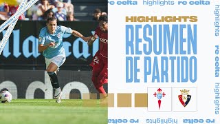 RC Celta vs CA Osasuna 02  Resumen y goles  Highlights LALIGA EA SPORTS [upl. by Aiuqenehs]