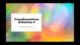 Matrix Representation of Rotations About the Origin  Math Transformation Tutorial [upl. by Adien]