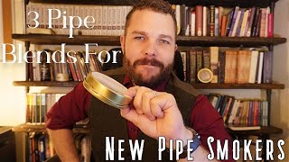 3 Beginner Pipe Blends [upl. by Arahas]