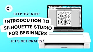 Silhouette Studio Tutorial for Beginners  StepbyStep Guide and Tips [upl. by Joelie706]