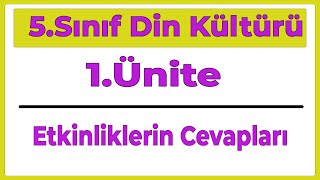 5Sınıf Yeni Din Kültürü 1Ünite Etkinliklerin Cevapları Tamamı [upl. by Ambler996]