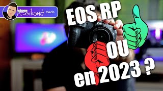 MON AVIS sur  Canon EOS RP  Toujours un bon appareil photo Canon en 2023 [upl. by Chak377]