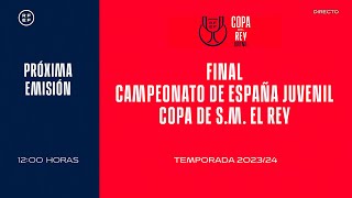 🚨DIRECTO🚨 FINAL COPA REY JUVENIL I🔴RFEF [upl. by Steep430]