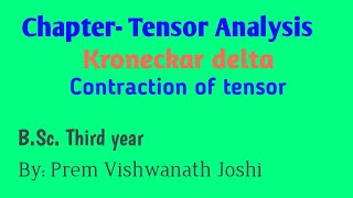 Lecture 15 Kronecker delta Contraction of tensor Mathematical Physics BSc ByPrem Joshi [upl. by Morgan]