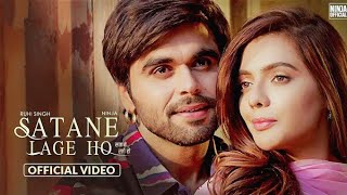 Satane Lage Ho New Song Full video Song NINJA  Ruhi Singh  Latest new punjabi and Hindi song [upl. by Ibbison]