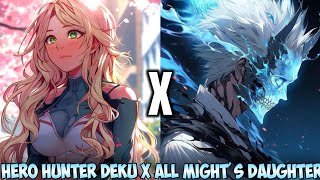 OP Hero Hunter Deku X All Mights Daughter  Part 2  Angels and Demons  MHA Texting Story [upl. by Whitcher]