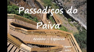 Passadiços do Paiva I Areinho  Espiunca I Agosto 2019 [upl. by Kuhn]