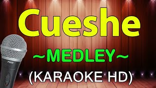 Ulan Bakit  Cueshe Medley  KARAOKE HD [upl. by Ashling]