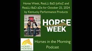 Horse Week ReaLLi BaD JoKeZ and ReaLLi BaD aDz for October 25 2024 by Kentucky Performance Prod [upl. by Hajile771]