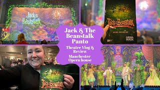 Jack amp The Beanstalk Panto  Manchester Opera House Theatre Vlog amp Review Inc Curtain Call amp Finale [upl. by Efram506]