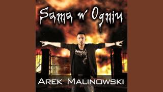 Arek Malinowski  Sama w ogniu [upl. by Anayit]