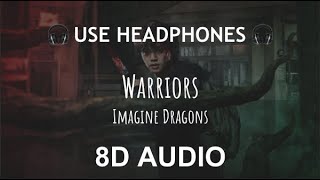 Imagine Dragons  Warriors  8D Audio 🎧 [upl. by Olrak]