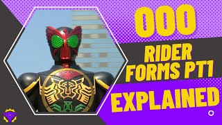 Kamen Rider OOO Rider Forms Pt1 EXPLAINED [upl. by Aynotan]