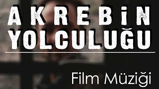 Akrebin Yolculuğu Film Müziği  Attila Özdemiroğlu  Akrebin Yolculuğu 1997  Mehmet Aslantuğ [upl. by Akimert]