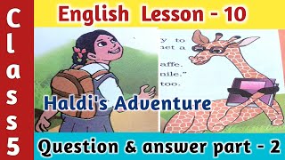 Class 5 english lesson 10 Haldis adventure part 2 question amp answer eng med scert cg book [upl. by Elvira323]