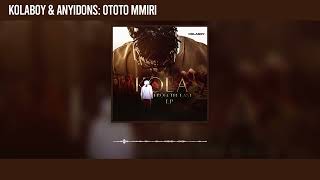 Kolaboy and Anyidons  Ototo Mmiri Official Audio [upl. by Milicent]