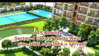 ATS Nobility Sector4 Greater Noida Westnoida extensionsize1675 sqft 3bhkservant sale rent [upl. by Belen85]