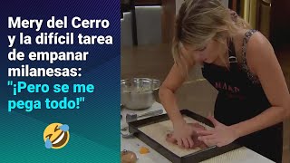 Mery del Cerro y la difícil tarea de empanar milanesas quot¡Pero se me pega todoquot🤦‍♀️🤣 [upl. by Torrie]