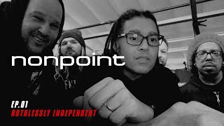 Nonpoint  Ruthlessly Independent  Ep 01 [upl. by Sirret]