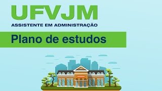 UFVJM  Plano de estudos Assistente em Administração [upl. by Weigle]