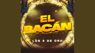 El Bacán [upl. by Eentihw]