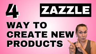 4 Ways to Create a New Product on Zazzle  Zazzle Newbie Tutorials [upl. by Ihteerp]