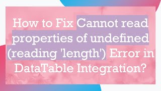 How to Fix Cannot read properties of undefined reading length Error in DataTable Integration [upl. by Enelehcim]