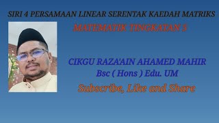 SIRI 4 PERSAMAAN LINEAR SERENTAK KAEDAH MATRIKS KAEDAH MATRIKS [upl. by Hannavas]