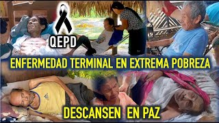 Enfermos terminales en extrema pobreza ✝️ QUE DESCANSEN EN PAZ [upl. by Ydennek]